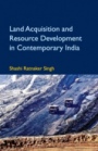 Land Acquisition and Resource Development in Contemporary India - ISBN 9781108486927