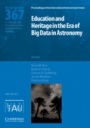 Education and Heritage in the Era of Big Data in Astronomy (IAU S367) - ISBN 9781108490801