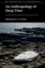 An Anthropology of Deep Time - ISBN 9781108491112