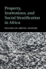 Property, Institutions, and Social Stratification in Africa - ISBN 9781108491990