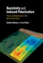 Resistivity and Induced Polarization - ISBN 9781108492744