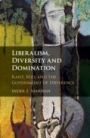 Liberalism, Diversity and Domination - ISBN 9781108493789