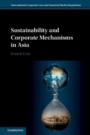 Sustainability and Corporate Mechanisms in Asia - ISBN 9781108494519