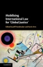 Mobilising International Law for Global Justice - ISBN 9781108497947
