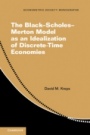 The Black?Scholes?Merton Model as an Idealization of Discrete-Time Economies - ISBN 9781108707657