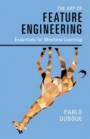 The Art of Feature Engineering - ISBN 9781108709385