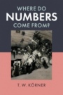 Where Do Numbers Come From? - ISBN 9781108738385