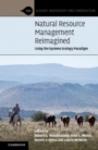 Natural Resource Management Reimagined - ISBN 9781108740135