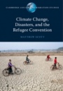 Climate Change, Disasters, and the Refugee Convention - ISBN 9781108747127