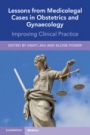 Lessons from Medicolegal Cases in Obstetrics and Gynaecology - ISBN 9781108995115
