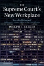 The Supreme Courts New Workplace - ISBN 9781316502808