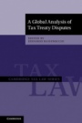 A Global Analysis of Tax Treaty Disputes 2 Volume Hardback Set - ISBN 9781316507254