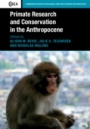 Primate Research and Conservation in the Anthropocene - ISBN 9781316610213