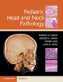 Pediatric Head and Neck Pathology - ISBN 9781316613993