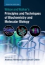 Wilson and Walkers Principles and Techniques of Biochemistry and Molecular Biology - ISBN 9781316614761