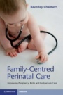 Family-Centred Perinatal Care - ISBN 9781316627952