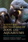Scientific Foundations of Zoos and Aquariums - ISBN 9781316648650