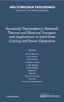 Nanoscale Thermoelectric Materials: Thermal and Electrical Transport, and Applications to Solid-State Cooling and Power Generation - ISBN 9781605115207