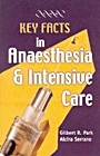 Key Facts in Anaesthesia and Intensive Care - ISBN 9781841101750