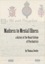 Madness to Mental Illness - ISBN 9781904671350