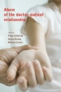 Abuse of the Doctor-Patient Relationship - ISBN 9781904671374