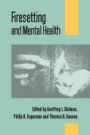 Firesetting and Mental Health - ISBN 9781908020376