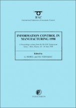 Information Control in Manufacturing 1998 (2-Volume Set): Advances in Industrial Engineering - ISBN 9780080429281