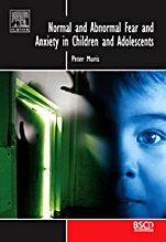 Normal and Abnormal Fear and Anxiety in Children and Adolescents - ISBN 9780080450735