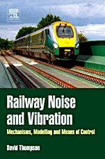 Railway Noise and Vibration: Mechanisms, Modelling and Means of Control - ISBN 9780080451473