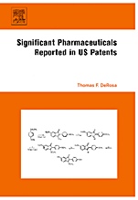 Significant Pharmaceuticals Reported in US Patents - ISBN 9780080453446
