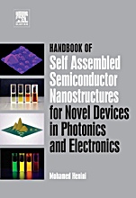Handbook of Self Assembled Semiconductor Nanostructures for Novel Devices in Photonics and Electronics - ISBN 9780080463254