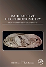 Radioactive Geochronometry: A derivative of the Treatise on Geochemistry - ISBN 9780080967080