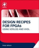 Design Recipes for FPGAs: Using Verilog and VHDL - ISBN 9780080971292