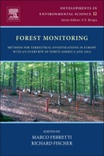 Forest Monitoring: Methods for terrestrial investigations in Europe with an overview of North America and Asia - ISBN 9780080982229