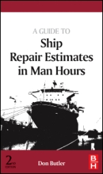 A Guide to Ship Repair Estimates in Man-hours - ISBN 9780080982625