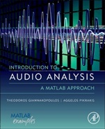 Introduction to Audio Analysis: A MATLAB® Approach - ISBN 9780080993881