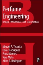 Perfume Engineering: Design, Performance and Classification - ISBN 9780080993997