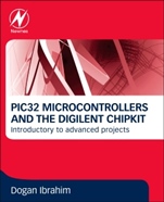 PIC32 Microcontrollers and the Digilent Chipkit: Introductory to Advanced Projects - ISBN 9780080999340