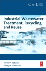 Industrial Wastewater Treatment, Recycling and Reuse - ISBN 9780080999685