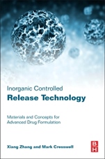 Inorganic Controlled Release Technology: Materials and Concepts for Advanced Drug Formulation - ISBN 9780080999913