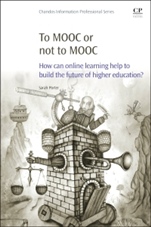 To MOOC or Not to MOOC: How Can Online Learning Help to Build the Future of Higher Education? - ISBN 9780081000489
