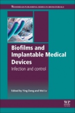 Biofilms and Implantable Medical Devices: Infection and Control - ISBN 9780081003824