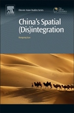 Chinas Spatial (Dis)integration: Political Economy of the Interethnic Unrest in Xinjiang - ISBN 9780081003879