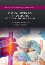 Clinical Research in Paediatric Psychopharmacology: A Practical Overview of the Ethical, Scientific, and Regulatory Aspects - ISBN 9780081006160