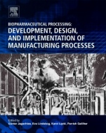 Biopharmaceutical Processing: Development, Design, and Implementation of Manufacturing Processes - ISBN 9780081006238