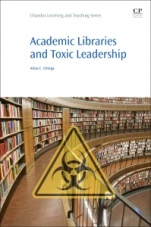 Academic Libraries and Toxic Leadership - ISBN 9780081006375