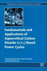 Fundamentals and Applications of Supercritical Carbon Dioxide (SCO2) Based Power Cycles - ISBN 9780081008041