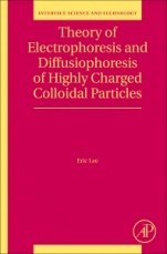 Theory of Electrophoresis and Diffusiophoresis of Highly Charged Colloidal Particles - ISBN 9780081008652