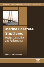 Marine Concrete Structures: Design, Durability and Performance - ISBN 9780081009055