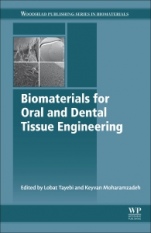Biomaterials for Oral and Dental Tissue Engineering - ISBN 9780081009611
